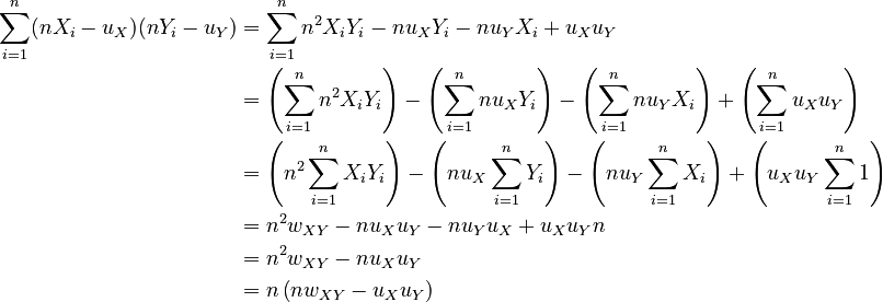 \begin{align}
      \sum_{i=1}^n ( n X_i - u_X ) ( n Y_i - u_Y )
        &= \sum_{i=1}^n n^2 X_i Y_i - n u_X Y_i - n u_Y X_i + u_X u_Y\\
        &= \left( \sum_{i=1}^n n^2 X_i Y_i \right) - \left( \sum_{i=1}^n n u_X Y_i \right) - \left( \sum_{i=1}^n n u_Y X_i \right) + \left( \sum_{i=1}^n u_X u_Y \right) \\
        &= \left( n^2 \sum_{i=1}^n X_i Y_i \right) - \left( n u_X \sum_{i=1}^n Y_i \right) - \left( n u_Y \sum_{i=1}^n X_i \right) + \left( u_X u_Y \sum_{i=1}^n 1 \right) \\
        &= n^2 w_{XY} - n u_X u_Y - n u_Y u_X + u_X u_Y n \\
        &= n^2 w_{XY} - n u_X u_Y \\
        &= n \left( n w_{XY} - u_X u_Y \right) \\
    \end{align}