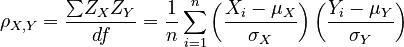 \rho_{X,Y} = \frac{{\sum} Z_X Z_Y}{df} = \frac{1}{n} \sum_{i=1}^n \left(\frac{X_i - \mu_X}{\sigma_X}\right) \left(\frac{Y_i - \mu_Y}{\sigma_Y}\right)