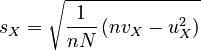 s_X = \sqrt{ \frac{1}{n N} \left( n v_X - u_X^2 \right) }